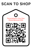 Shop Scan Code, Personalized In your Own Words Memorial Gifts, Personalized Unique Gifts