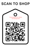 Shop Scan Code, Personalized Your Name On background, Personalized Unique Gifts