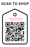 Shop Scan Code, Acrostic Poem Turn Into Name PDF, Personalized Unique Gifts