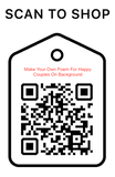 Shop Scan Code, Make Your Own Poem For Happy Couples, Personalized Unique Gifts