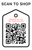 Shop Scan Code, Written By You, Your Own Poetry Plus Photo, Personalized Unique Gifts